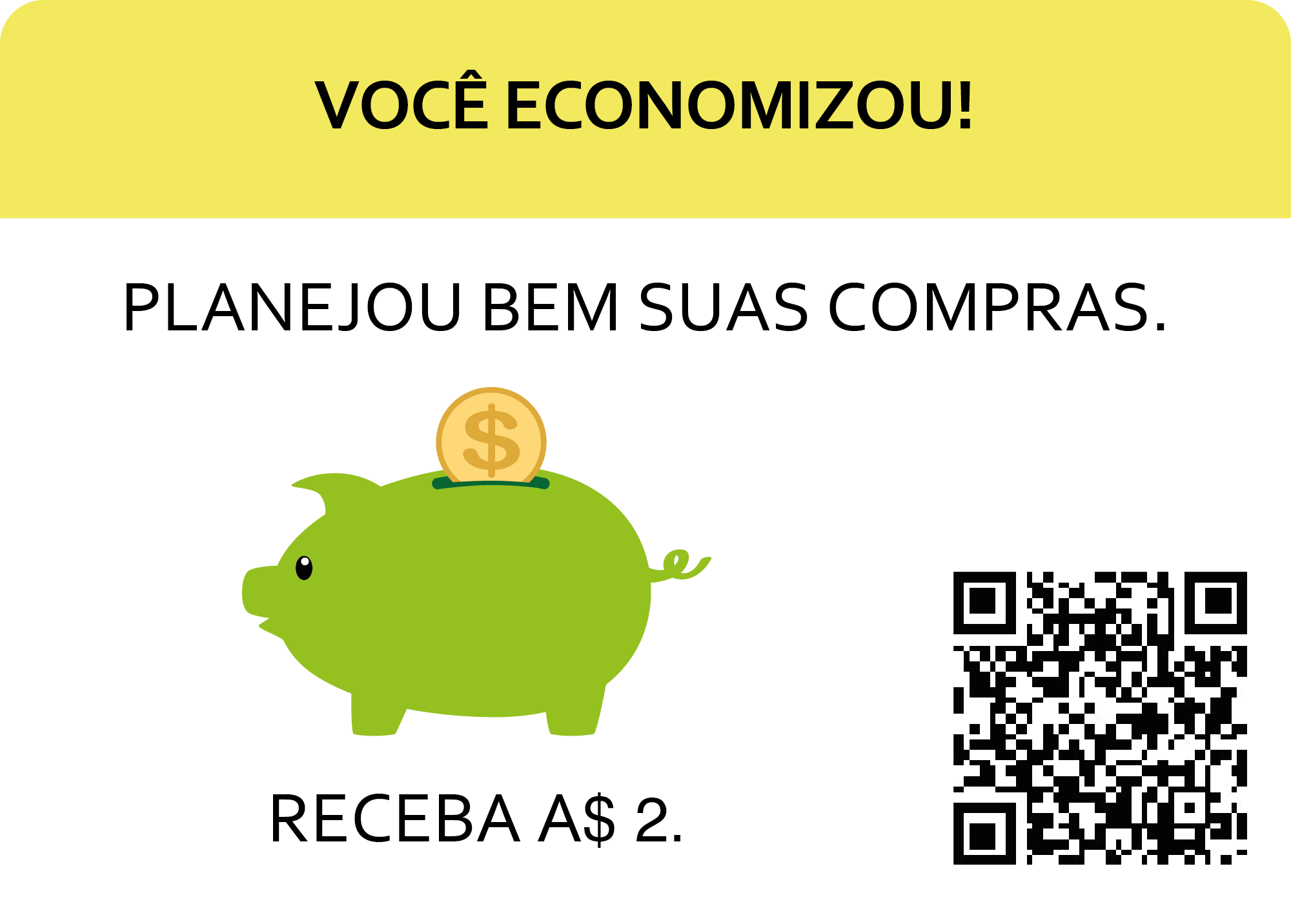 Você economia. Planejou bem suas compras. você ganhar dois dinheiro.