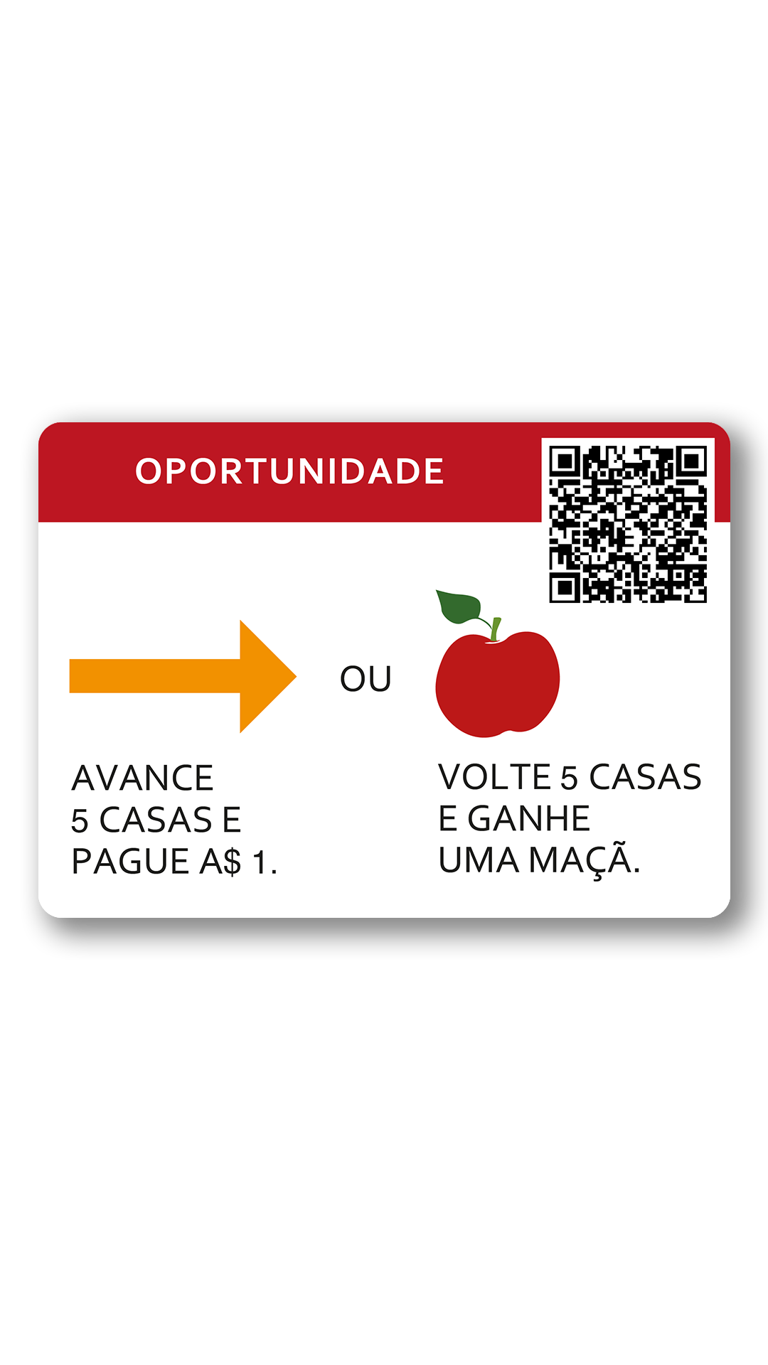 Oportunidade. caminhar 5 casas e pague 1 dinheiro. ou você voltar 5 casas e ganhar maçã.