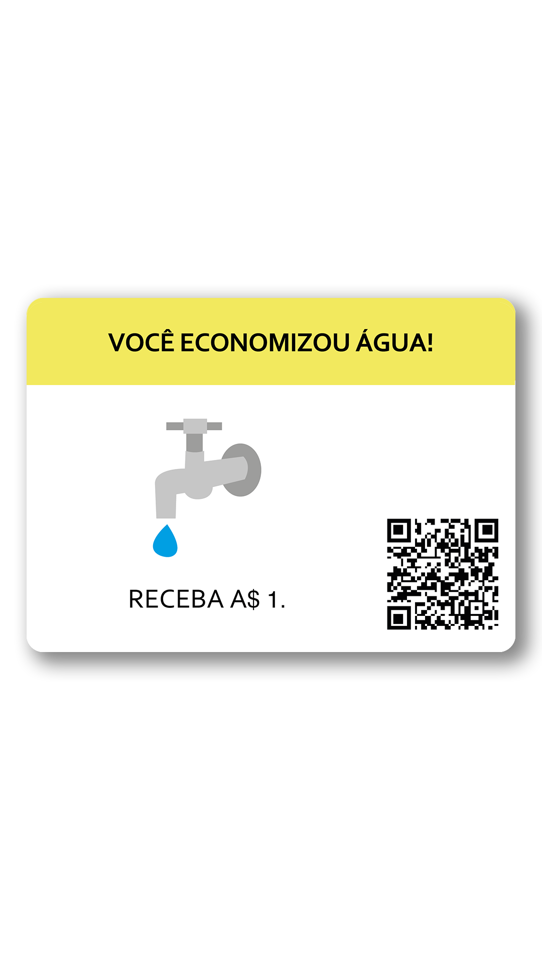 Você água economizar. você Ganhar 1 dinheiro.